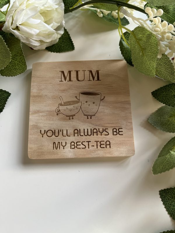 Personalised "You'll always be my Best-Tea" wooden coasters (10cm)